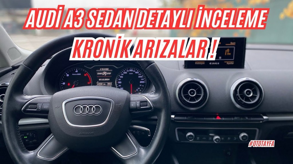 Audi A3'nin Kronik Sorunları Neler? — Bakım, Maliyet ve Sahiplik İpuçları